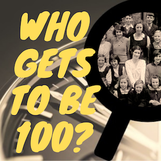 Who gets to be 100? podcast cover. \"Who gets to be 100?\" is written in bold capitalised yellow letters over an old class photo